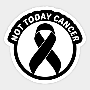 Not Today Cancer Skin Cancer Awareness Sticker